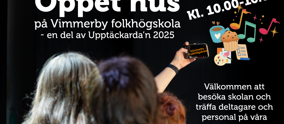 Öppet hus på Vimmerby folkhögskola i samband med Upptäckarda'n den 18 maj kl. 10-16.